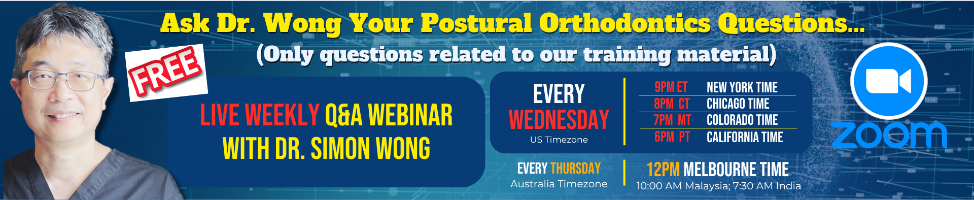 Free Live Weekly Q&A Webinar with Dr. Simon Wong — every Wednesday US (10pm EST / 9pm CST / 8pm MST / 7pm PST) and every Thursday Australia (12pm Melbourne, 10am Malaysia, 7:30am India)